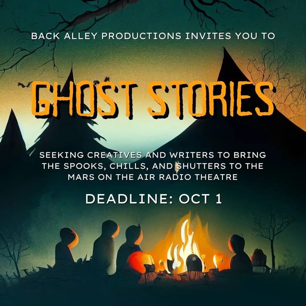 Calling all scriptwriters and spooks. Back Alley Productions once your best Halloween stories for a project were working on for our Mars on the Air Radio Theatre. We're looking for tall tales, folklore, scary stories, and everything in between. Visit