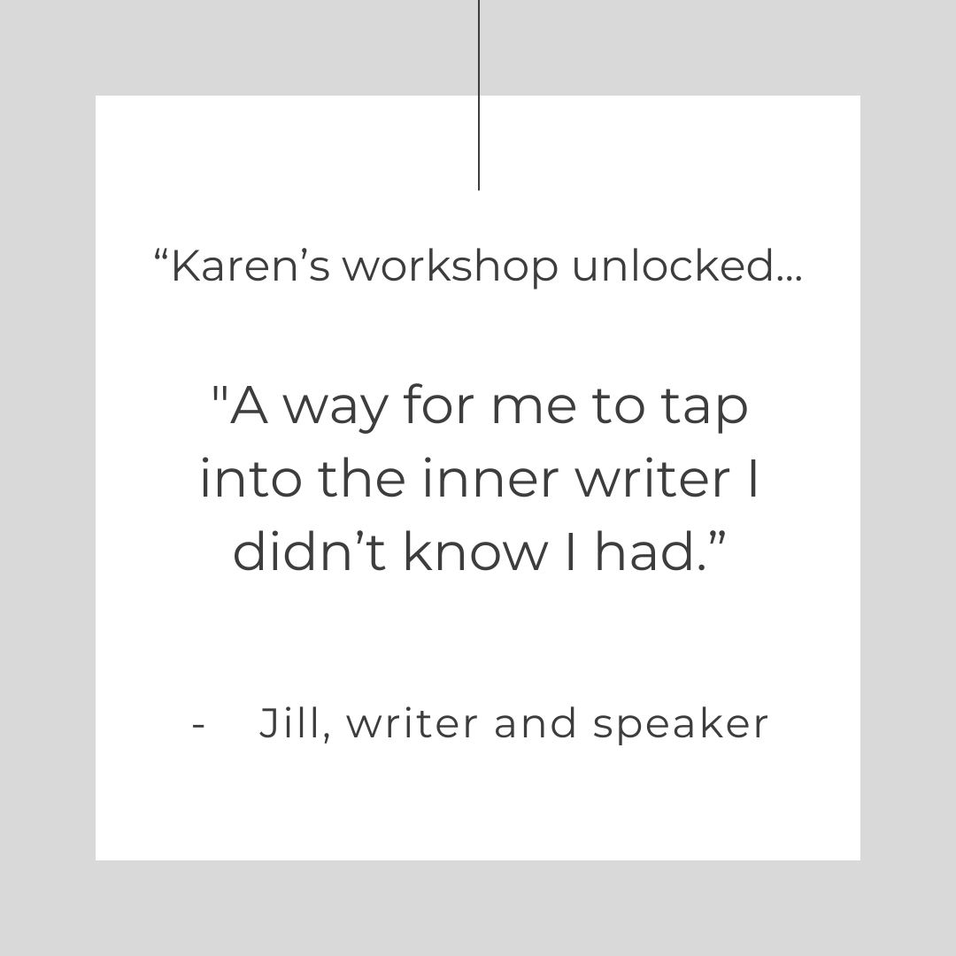 write but somehow can't get it going, take Karen's workshop. She provides a structured and supportive environment for your ideas to flow. I feel motivated to continue, like an archeologis.png