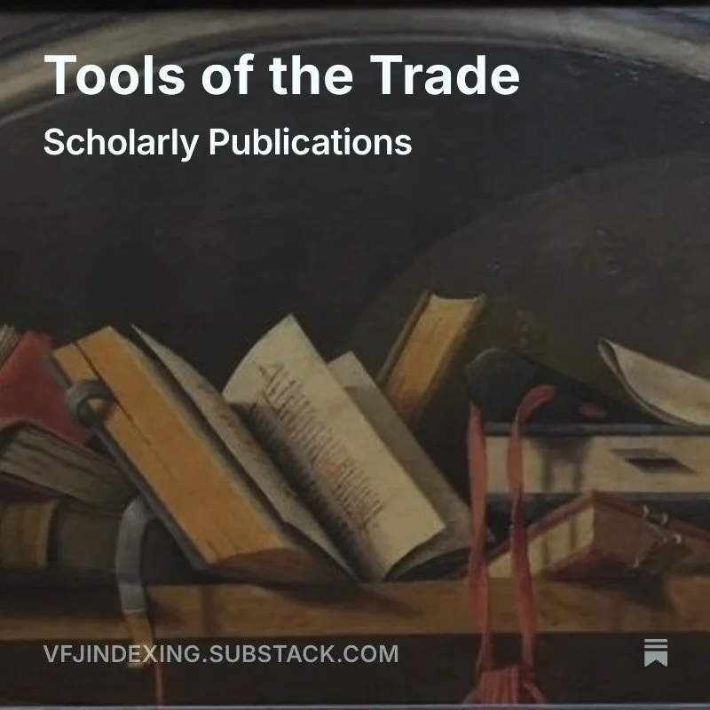 A new Substack post is up! A revamp of a blog post on &ldquo;Tools of the Trade&rdquo; for indexers: scholarly publications. 📚✨

It discusses some resources that can supplement an indexer&rsquo;s knowledge on any given topic to help the indexer prov