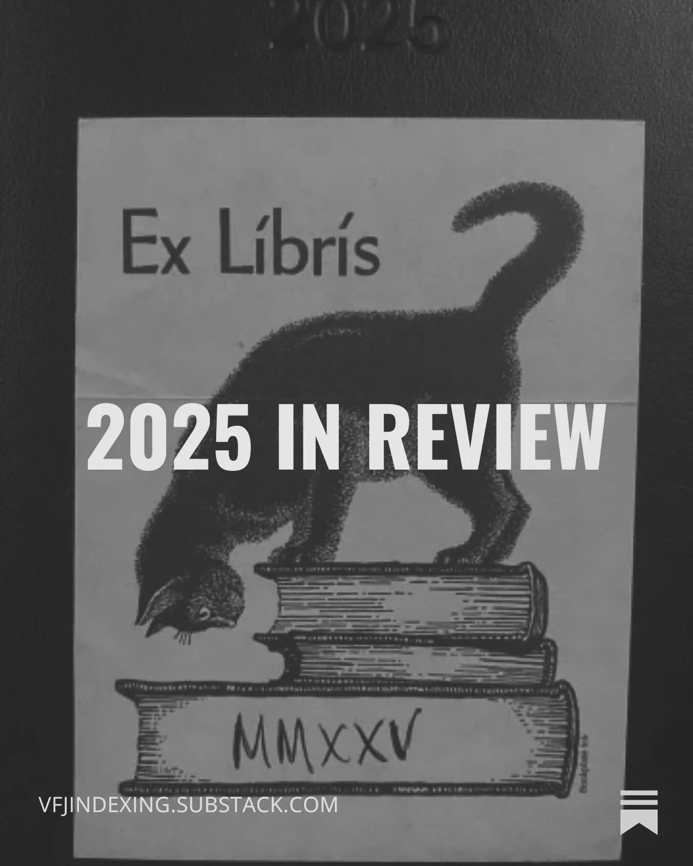 My Substack and blog posts taking a look back at 2025 are up! 📚✨

I give a quick overlook of what has been going on at VFJ Indexing &amp; Word Services &mdash; with indexing projects, abstracting &amp; writing, and @asindexing activities. ✨

🔗 http