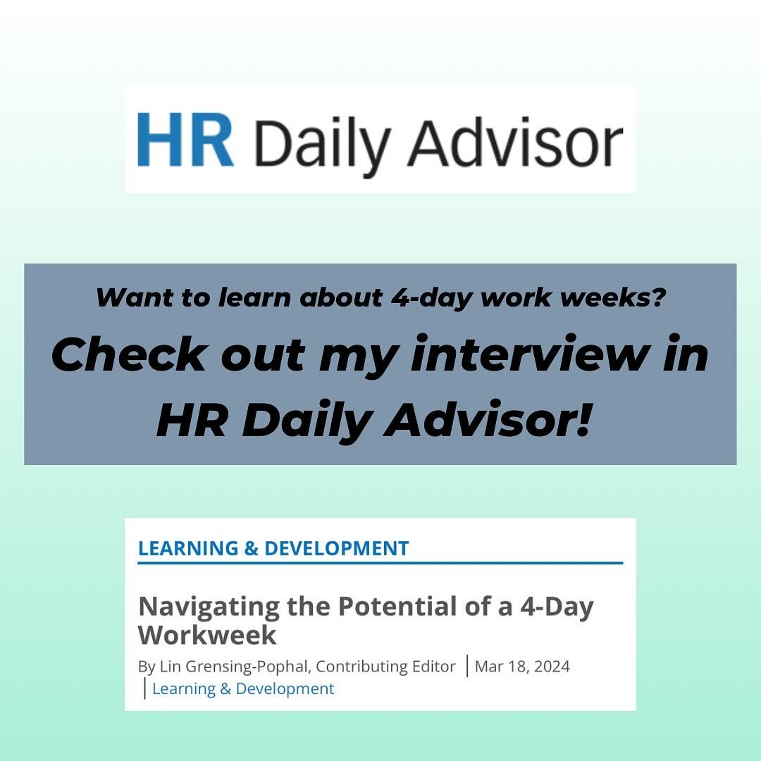 Curious about four-day work weeks? I was honored to be interviewed for this article in HR Daily Advisor, drawing on my experience with my own four-day work weeks over the past few years, and with advising clients through these transitions. Check it o