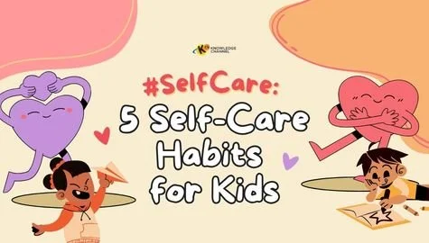 #SelfCare: 5 Self-Care Habits for Kids