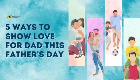 5 Ways to Show Love for Dad this Father's Day