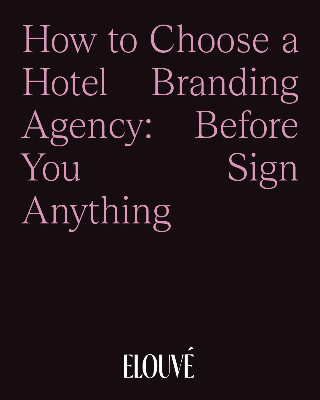How to Choose a Hotel Branding Agency: Before You Sign Anything