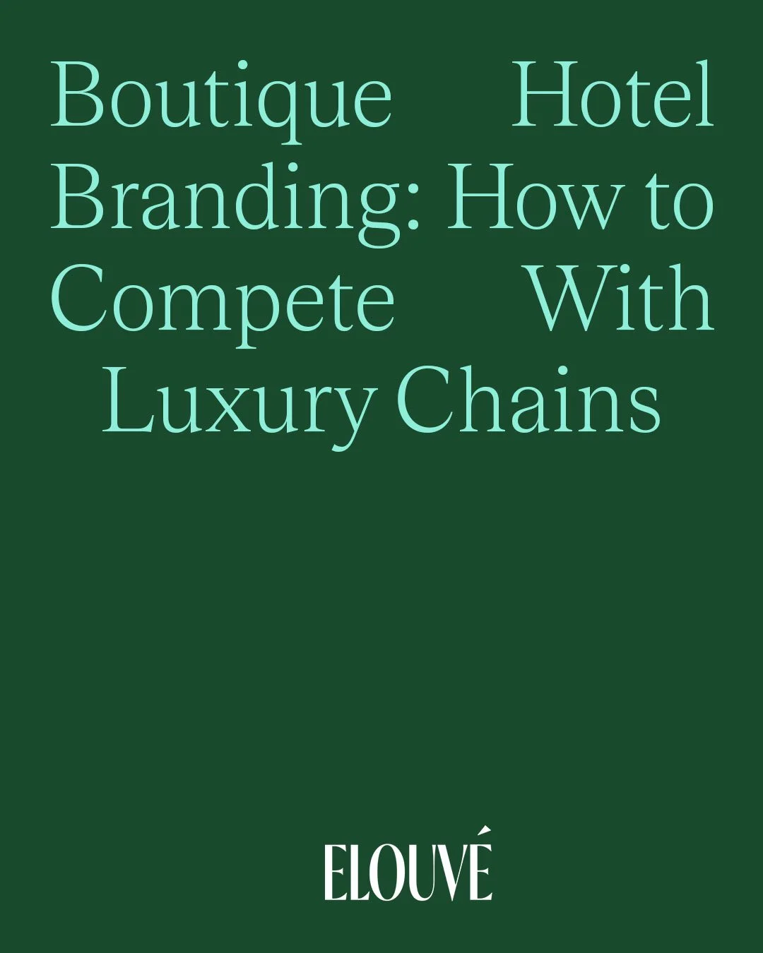 Boutique Hotel Branding Strategy: How to Compete With Luxury Chains