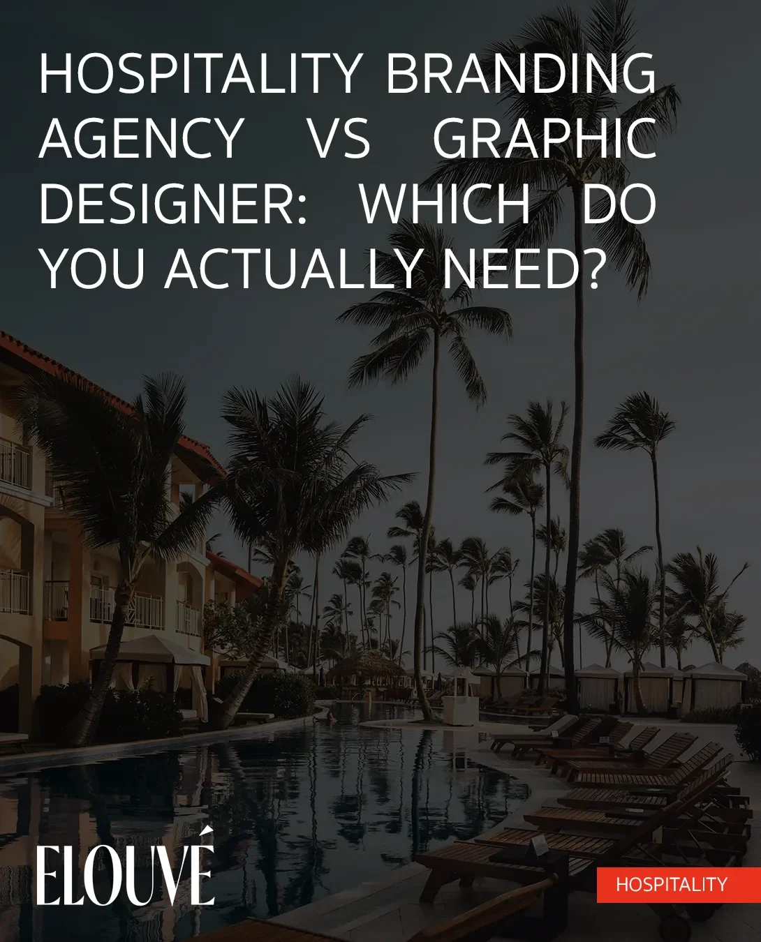 Hospitality Branding Agency vs Graphic Designer: Which Do You Actually Need?