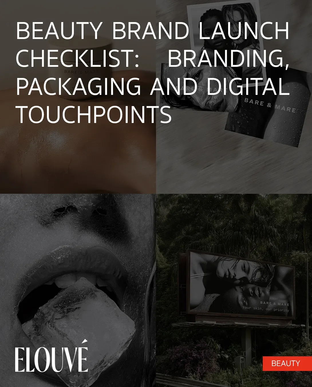Beauty Brand Launch Checklist: Branding, Packaging and Digital Touchpoints
