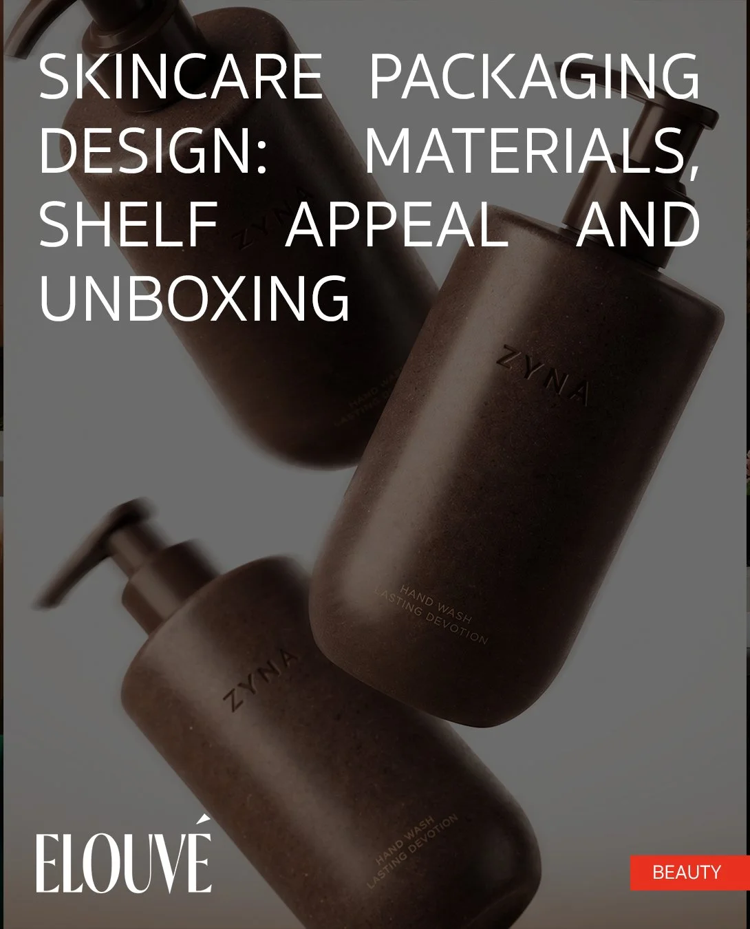Skincare Packaging Design: Materials, Shelf Appeal and Unboxing