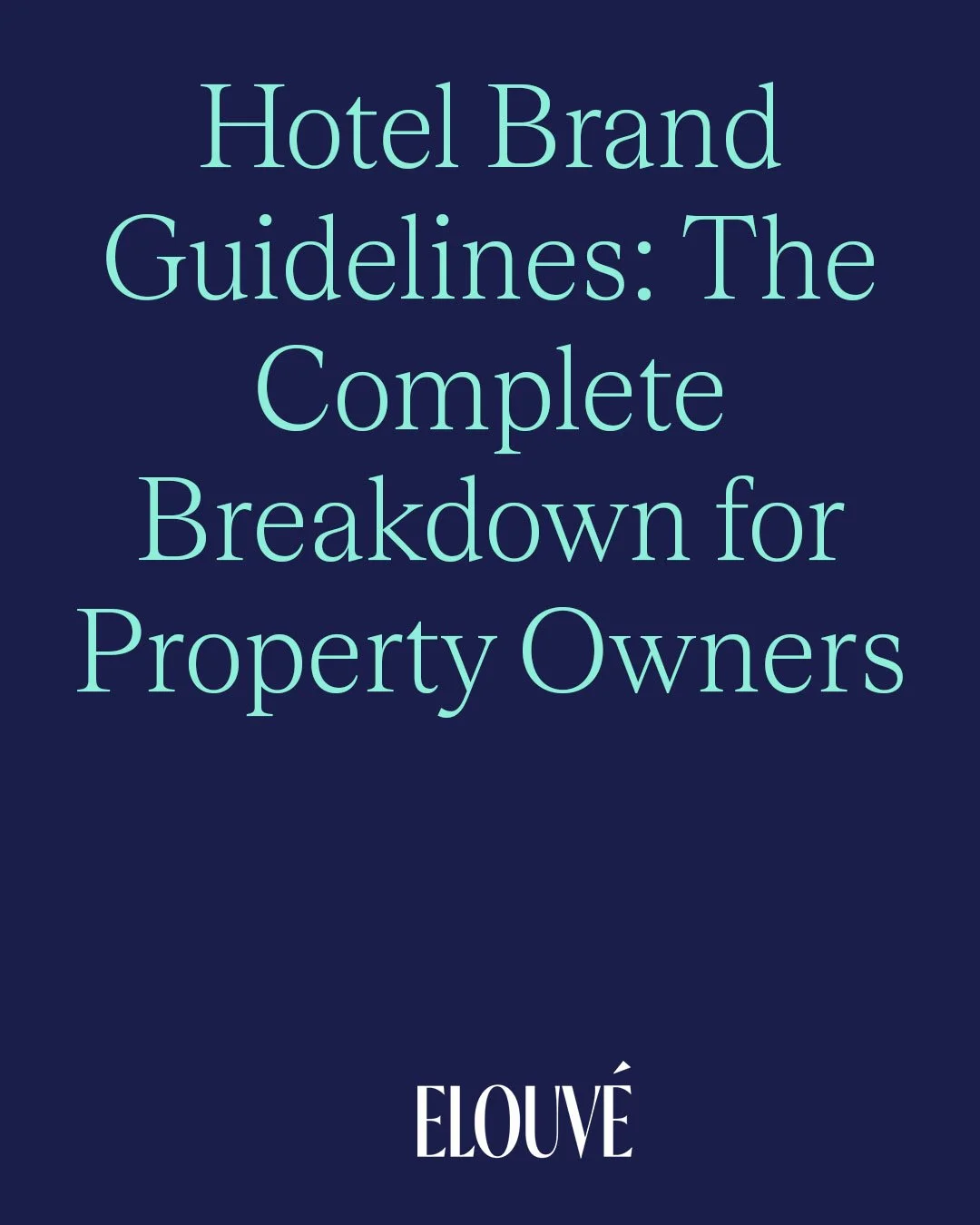 Complete breakdown of hotel brand guidelines