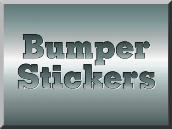 Bumper Stickers, featuring everything