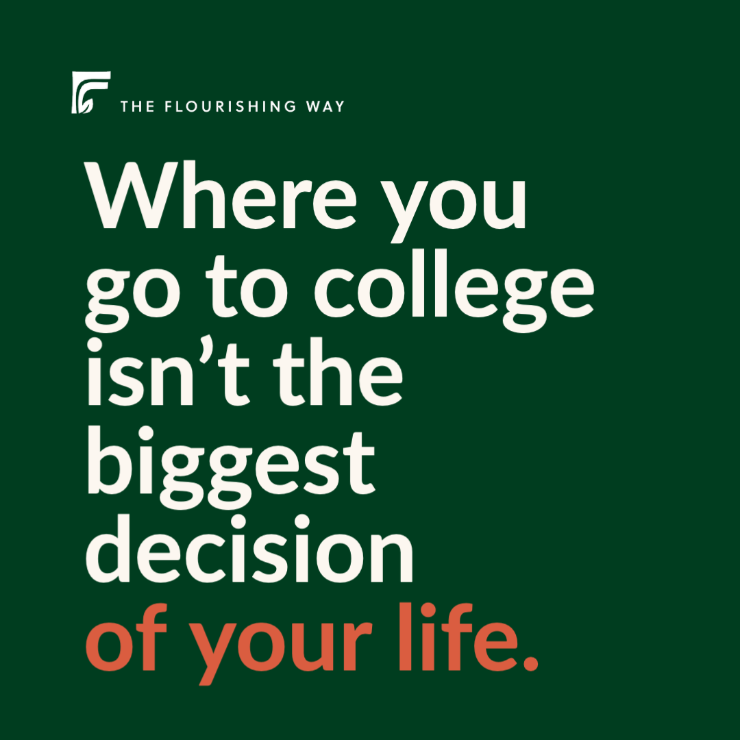 Your college decision isn't the biggest decision of your life—here's why