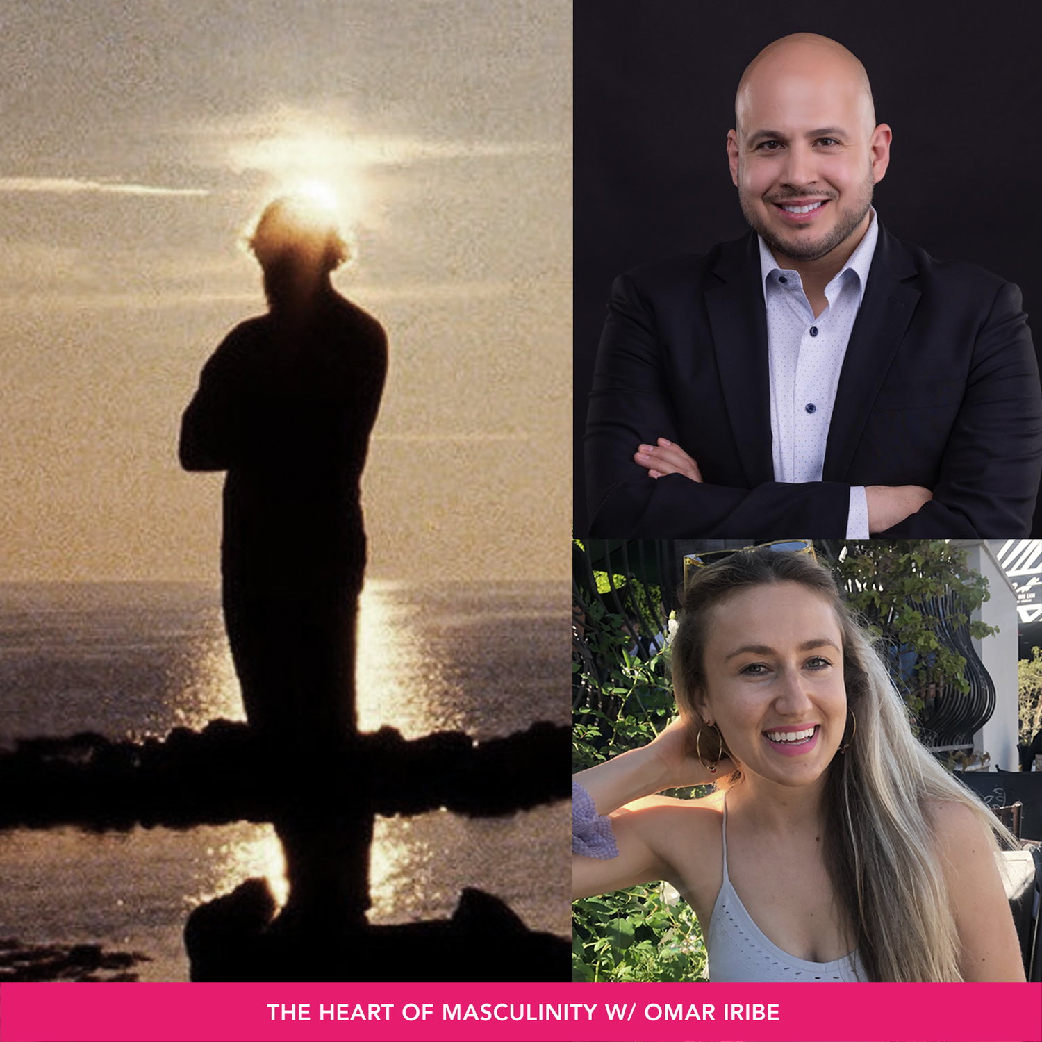 The Heart of Masculinity w/ Omar Iribe