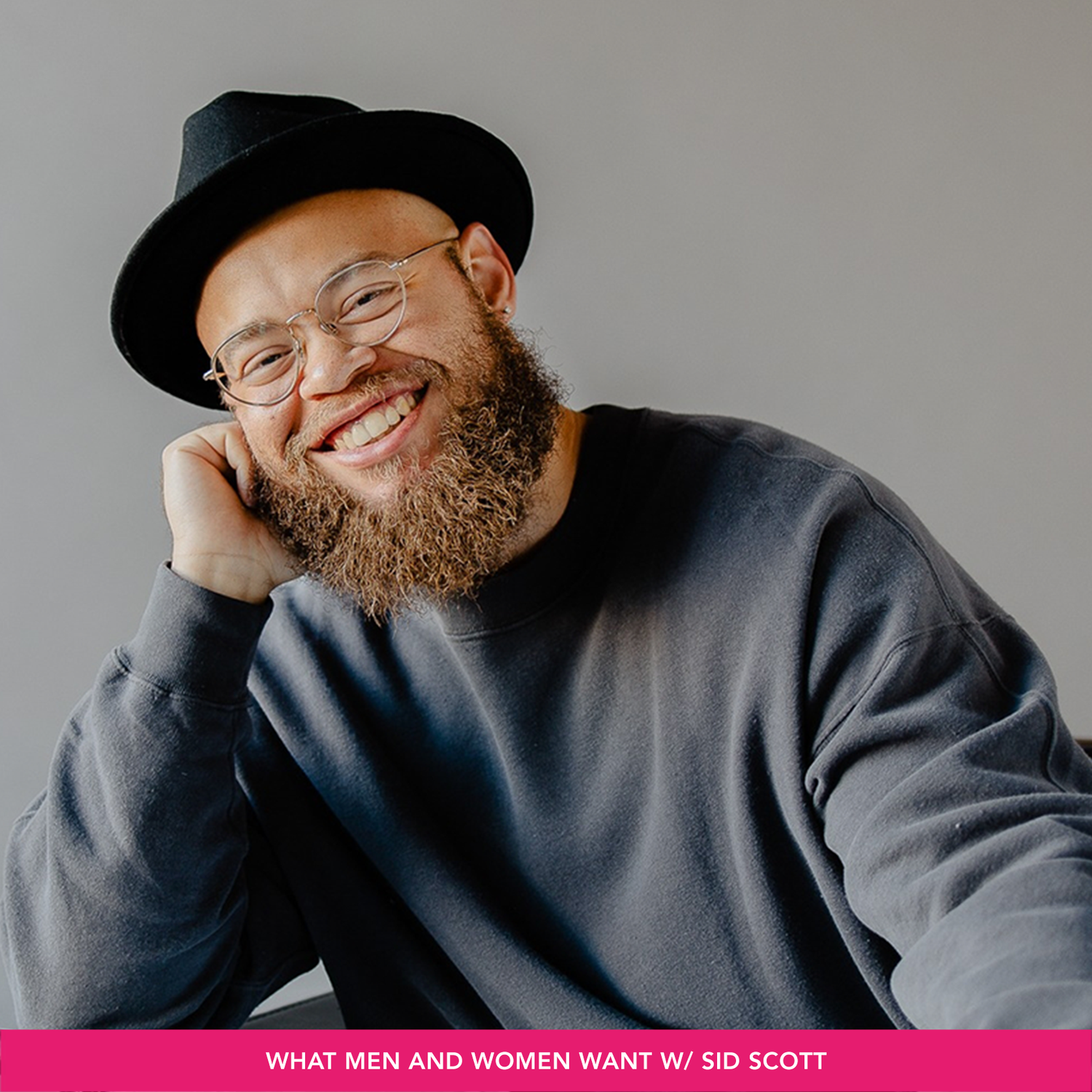 What Men and Women Want w/ Sidney Scott