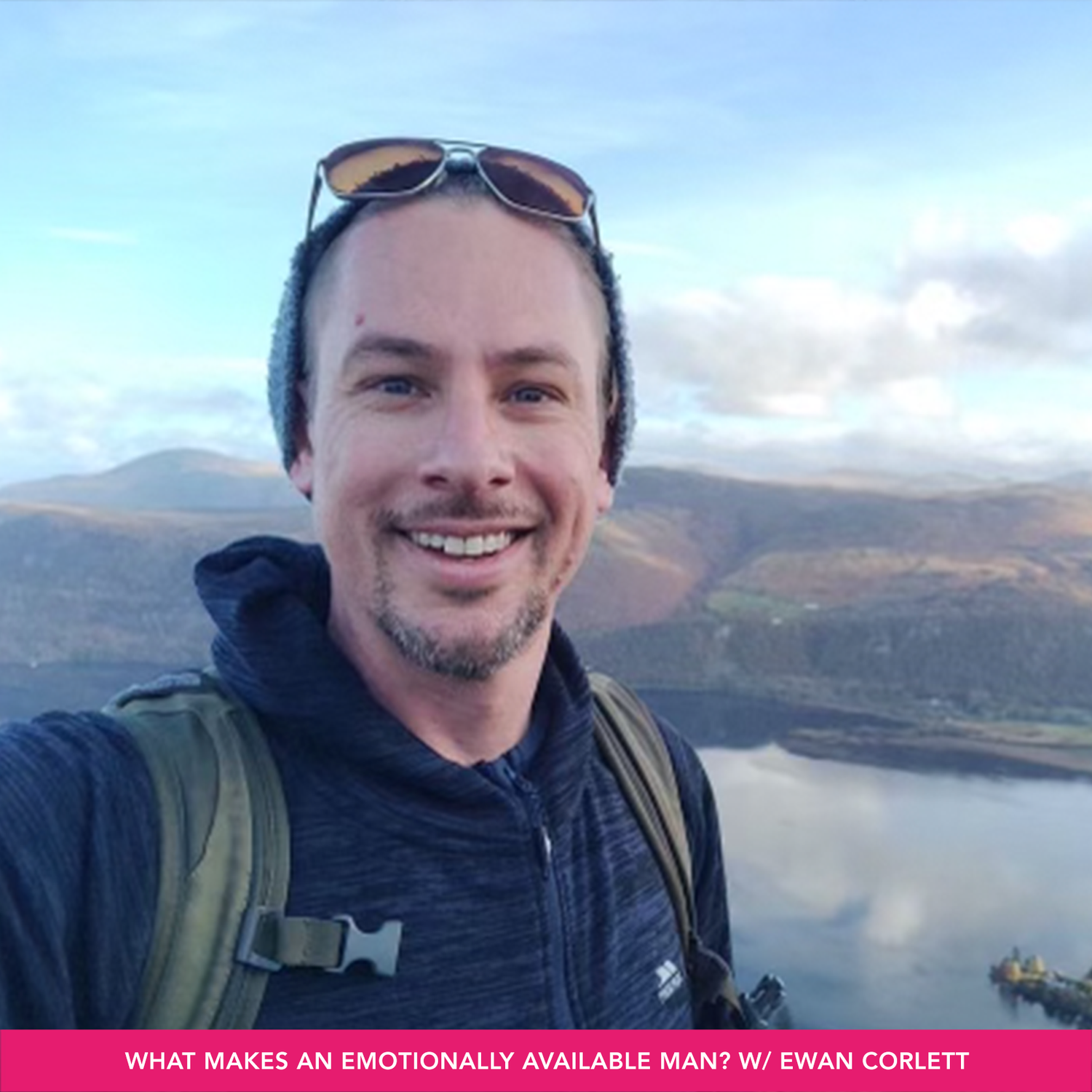 What Makes an Emotionally Available Man w/ Ewan Corlett