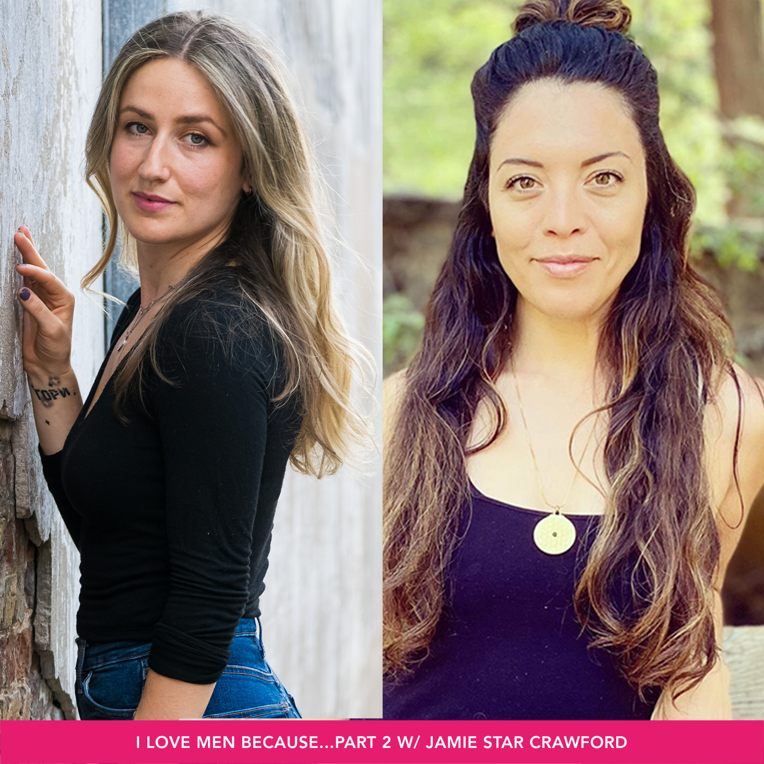 I Love Men Because PT 2 w/ Jaime Crawford