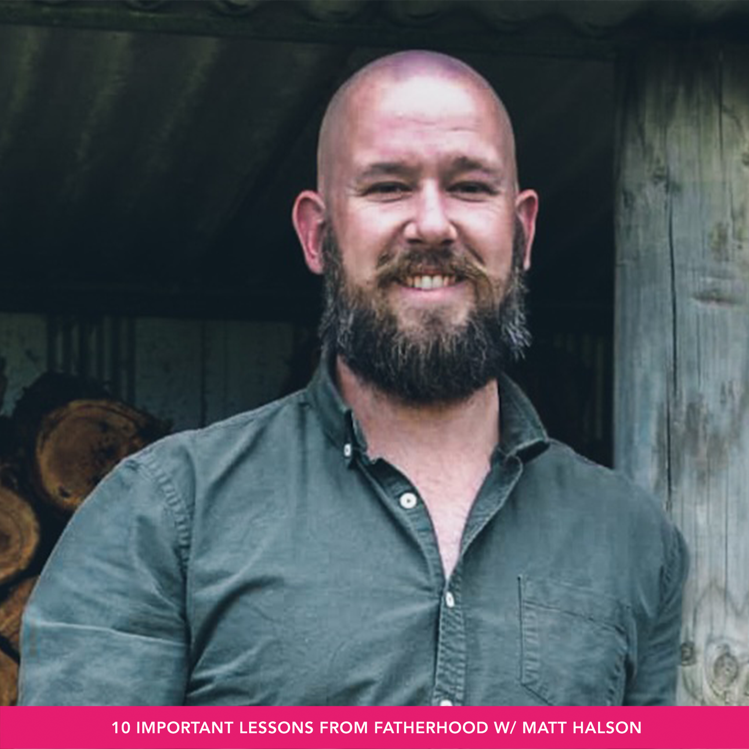 10 Important Lesson from Fatherhood w/ Matt Halson