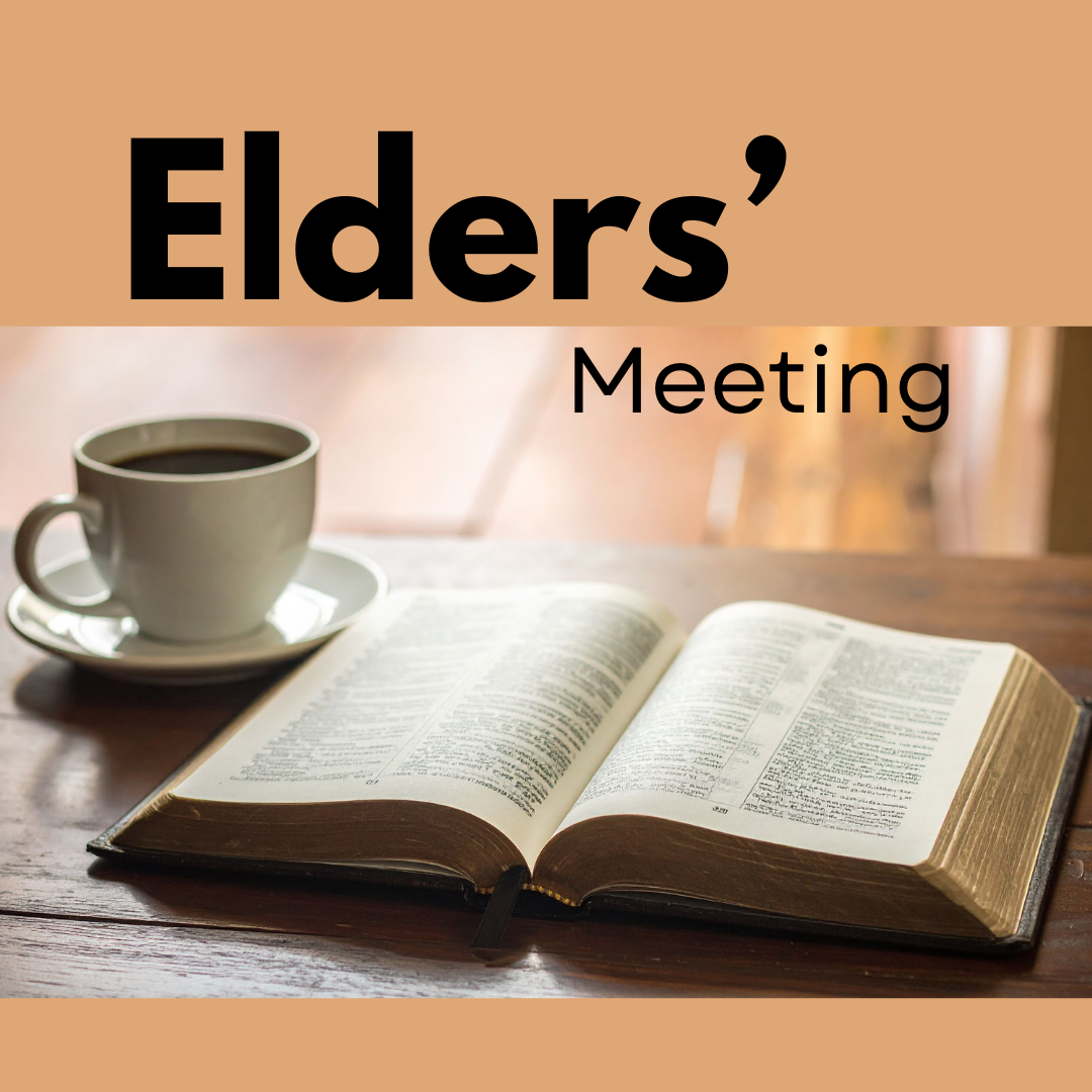 Elders’ Meeting