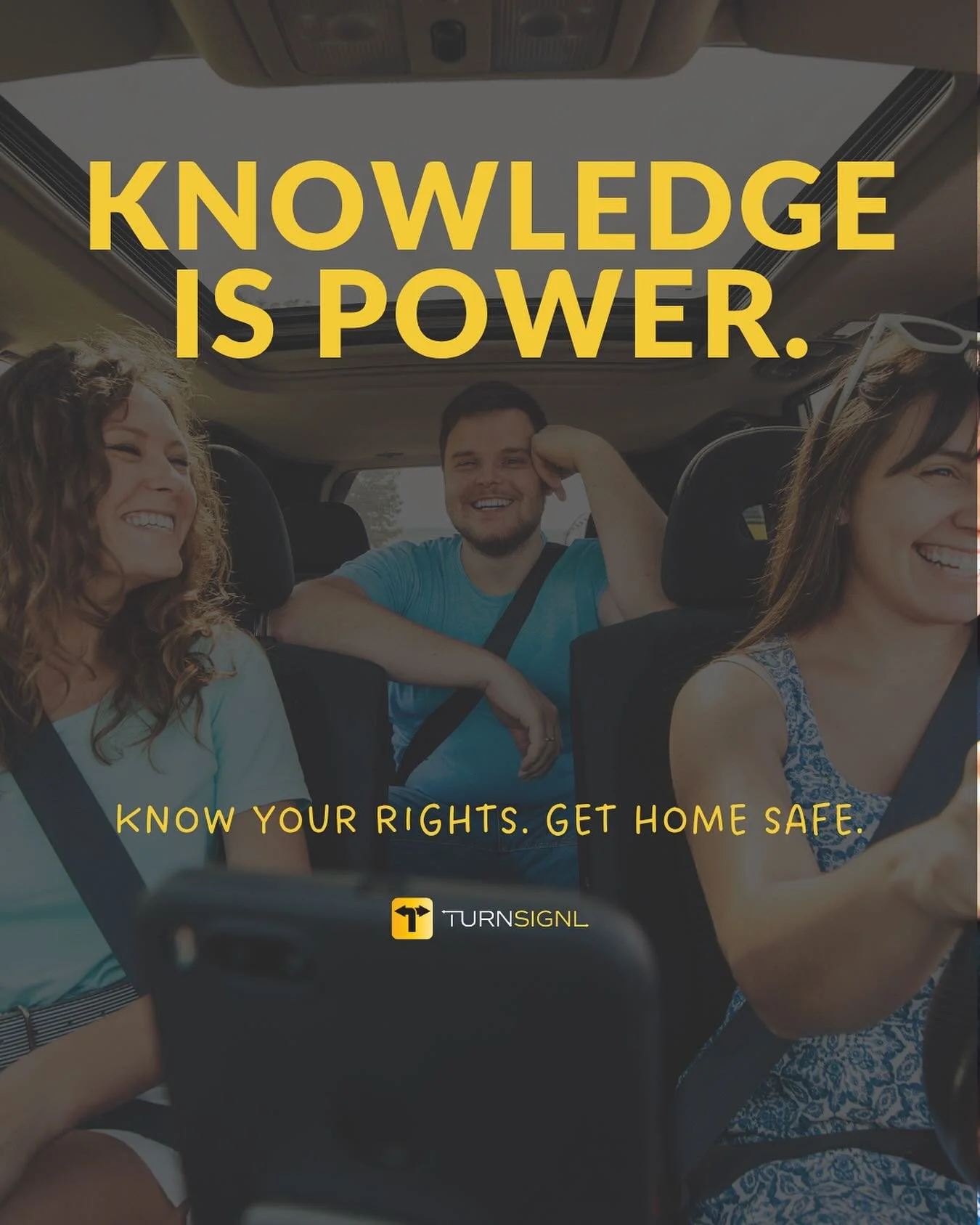 Knowledge is power. And knowing your rights? That&rsquo;s the ultimate flex.

Wherever you&rsquo;re headed this summer &mdash; a music festival, beach day, or a taco run &mdash; TurnSignl wants to ride with you.

With our app, a lawyer is always just