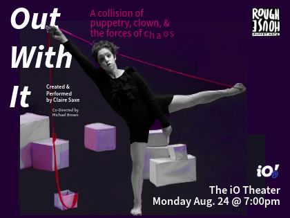 Out With It -Aug 24-iO Theater