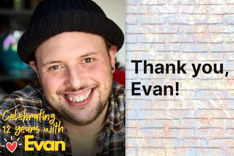 Celebrating 12 Years with Evan