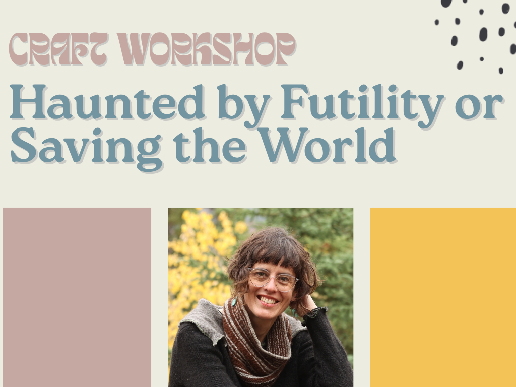 Haunted by Futility or Saving the World: Writing Climate Change with Erica Watson