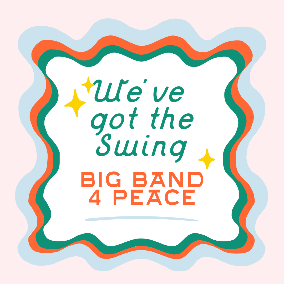 Big Band 4 Peace: Open Jazz Big Band Rehearsals (Dancing Welcome)