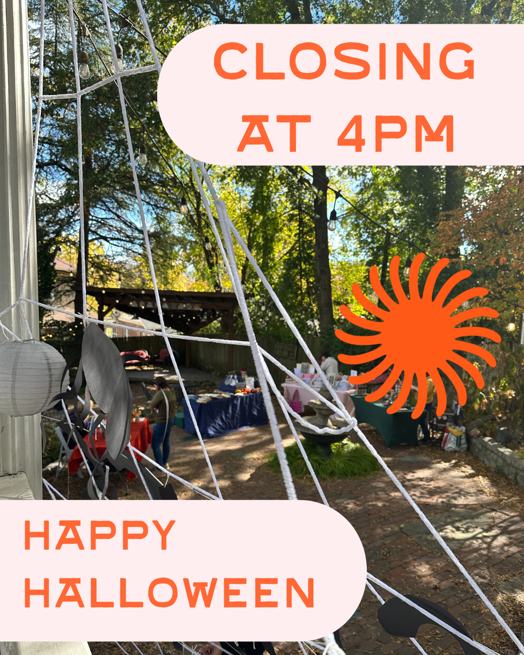 CLOSING EARLY: 4PM (HAPPY HALLOWEEN)