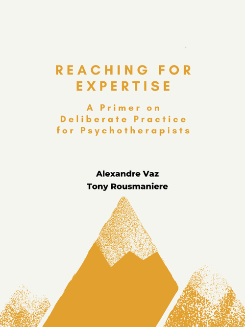 Book cover titled 'Reaching for Expertise: A Primer on Deliberate Practice for Psychotherapists' by Alexandre Vaz and Tony Rousmianere, featuring abstract mountain illustrations in orange and beige.