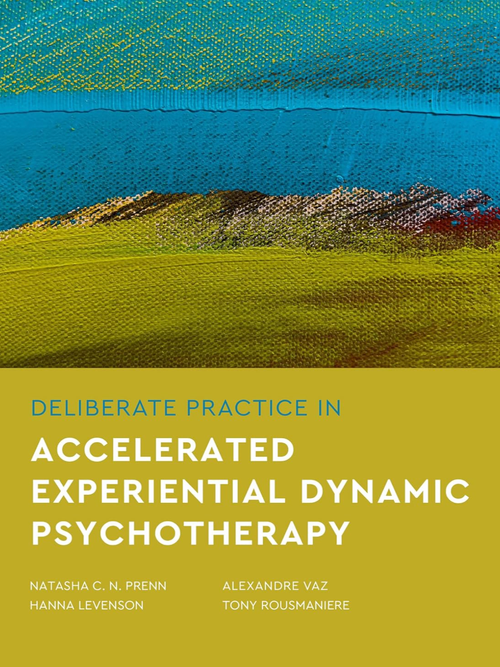Cover of a book titled 'Deliberate Practice in Accelerated Experiential Dynamic Psychotherapy,' with abstract, colorful, textured artwork above. Authors listed are Natasha C. N. Prenn, Hanna Levenson, Alexandre Vaz, and Tony Rousmaliere.