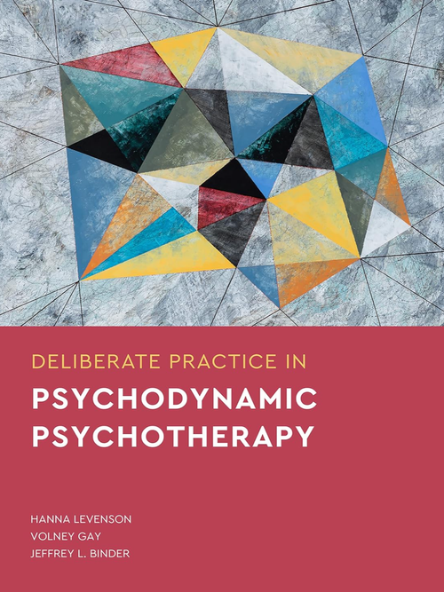 Cover of the book titled 'Deliberate Practice in Psychodynamic Psychotherapy' with an abstract geometric painting of triangles in blues, yellows, reds, and black.