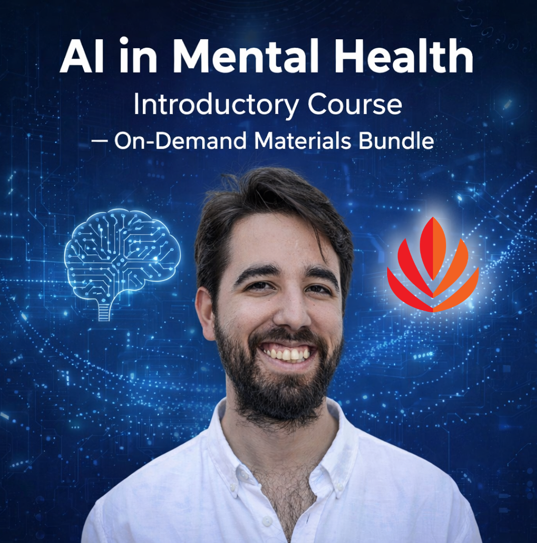 AI in Mental Health Introductory Course — On-Demand Materials Bundle (with Dr. Alex Vaz, PhD)