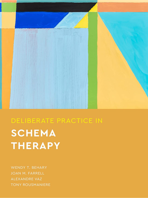 Book cover with abstract geometric art in various colors and the title 'Deliberate Practice in Schema Therapy' by Wendy T. Behary, Joan M. Farrell, Alexandre Vaz, and Tony Rousmariere.