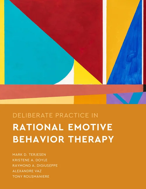 Book cover titled 'Deliberate Practice in Rational Emotive Behavior Therapy' by authors Mark D. Terjesen, Kristene A. Doyle, Raymond A. Diguiseppe, Alexandre Vaz, and Tony Rousmaniere. The cover features an abstract colorful geometric artwork with red, blue, yellow, white, purple, and black shapes.