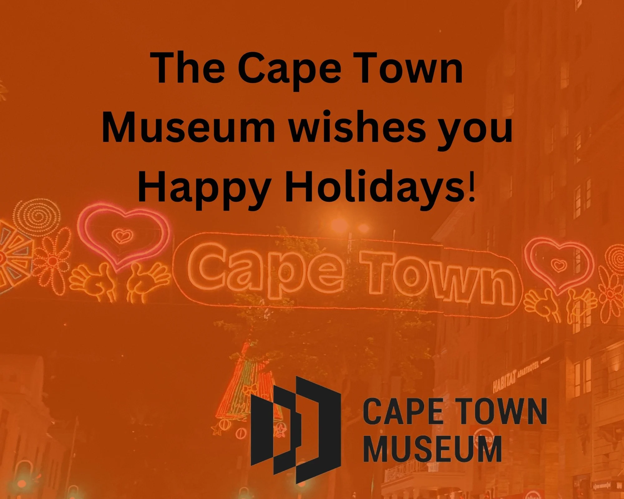 Please note that the Cape Town Museum Walk-in Centre in Long Street will be closed from December 24 and reopens on January 5 2026.  See you in the New Year!