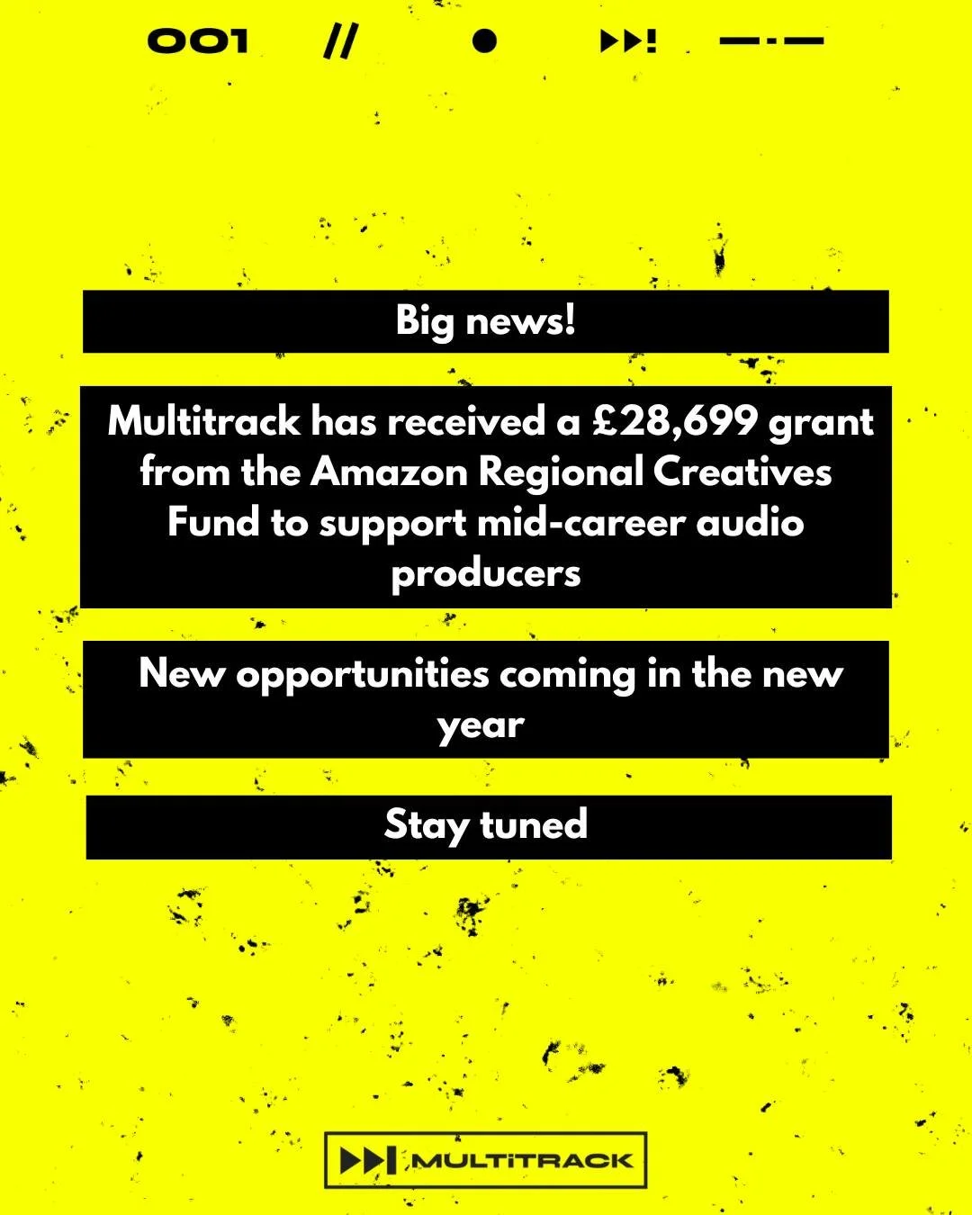 Incredible news! Multitrack has been awarded a &pound;28,699 grant from the Amazon Regional Creatives Fund so that we can extend our activity to include mid-career audio producers. 
 
This funding will help us create career pathways for audio produce