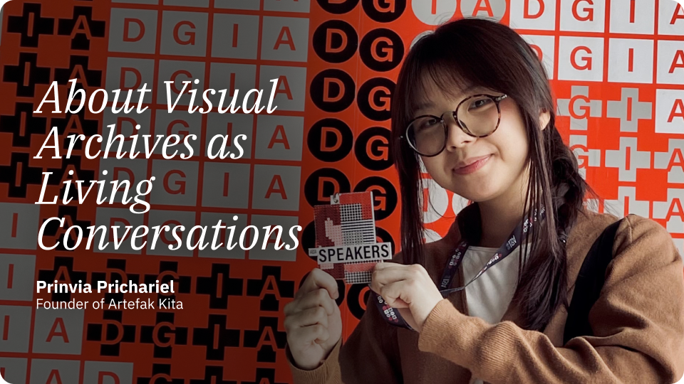 Presentasiin Arsip Digital Sejarah Visual Indonesia? | Prinvia Prichariel