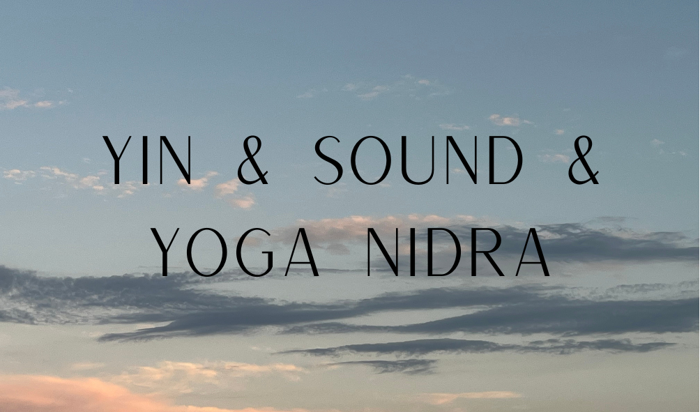 Yin &amp; Sound &amp; Yoga Nidra