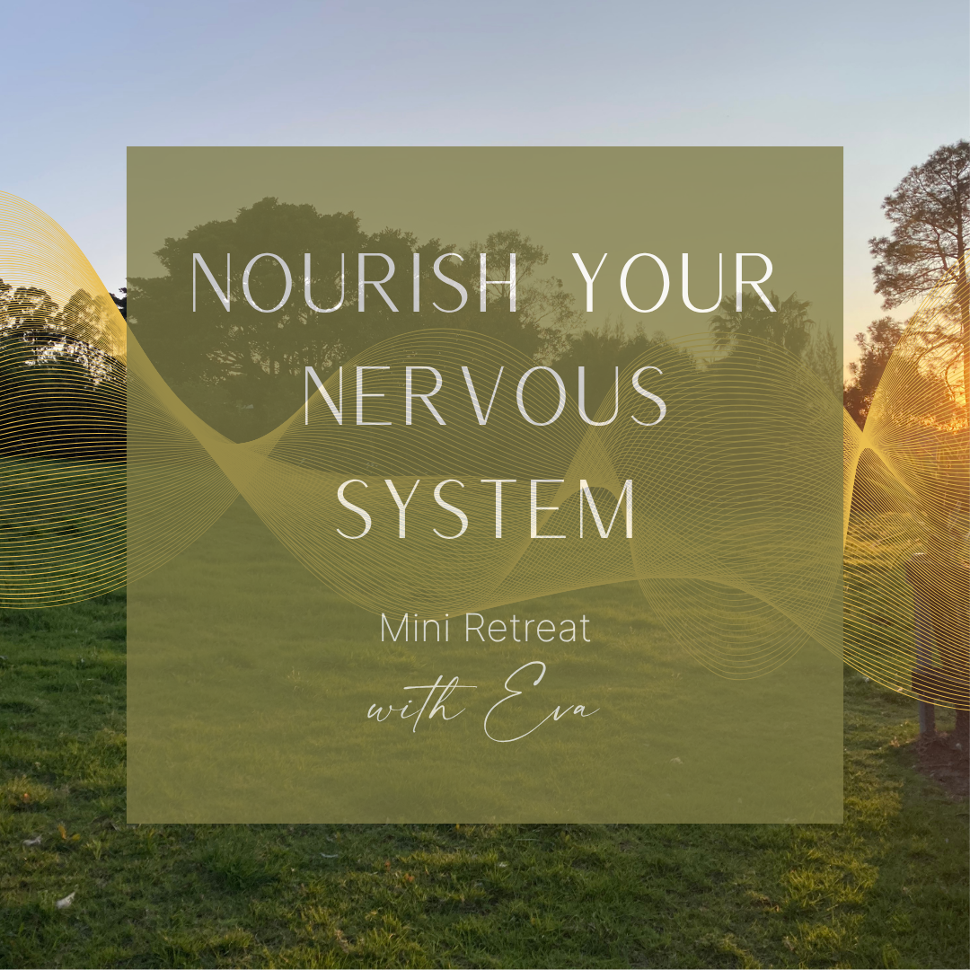 Nourish Your Nervous System - Mini Retreat