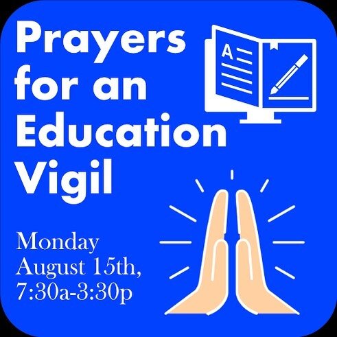 Prayer Vigil for the Semester Start
Monday, August 15th

This coming Monday marks a return to classes for our Horry County students, and many of our home-school families have already started back at school. Recognizing the power of prayer, we are set