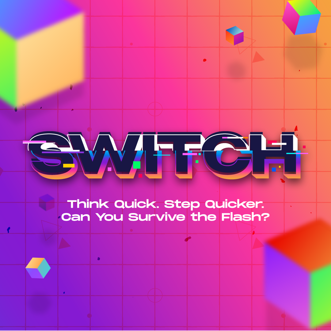 Colorful background with geometric shapes and the title 'SWITCH' in bold, glitchy text. Below, it says 'Think Quick. Step Quicker. Can You Survive the Flash?'