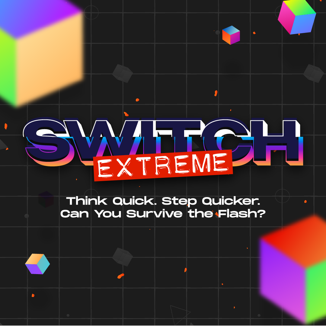 A video game poster for "Switch Extreme" featuring colorful 3D cubes and a black grid background, with the tagline "Think Quick. Step Quicker. Can You Survive the Flash?"