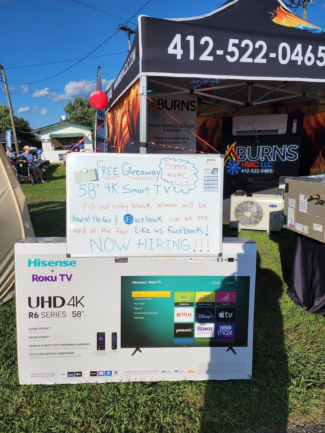 Come by Burns HVAC LLC at the Big Knob Grange Fair and enter for your chance to Win a 4k 58&quot; Smart T.V. stop by our tent located in front of the commercial building to fill out an entry blank must put name, telephone number and email on it. winn