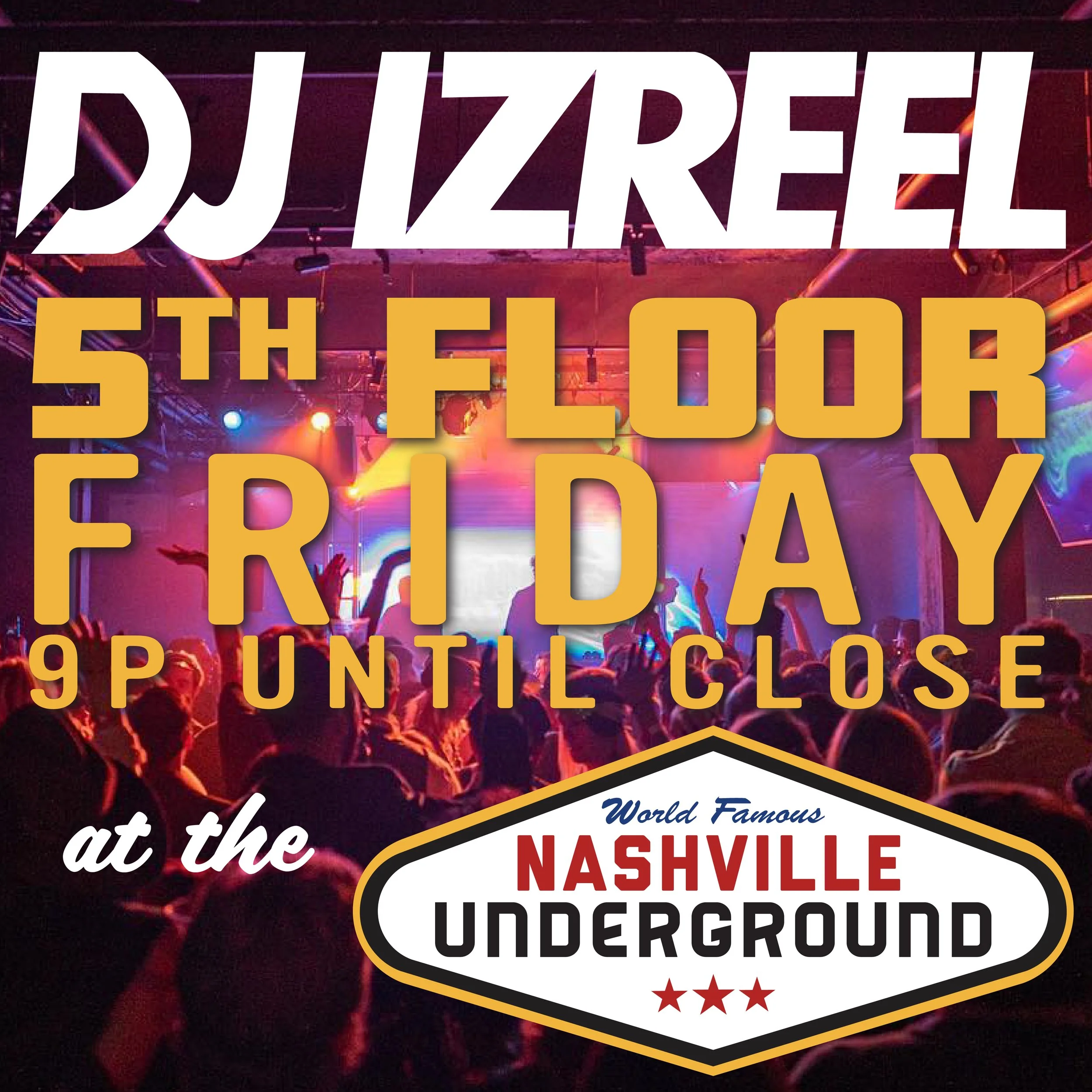 5th: DJ Izreel 'til Close