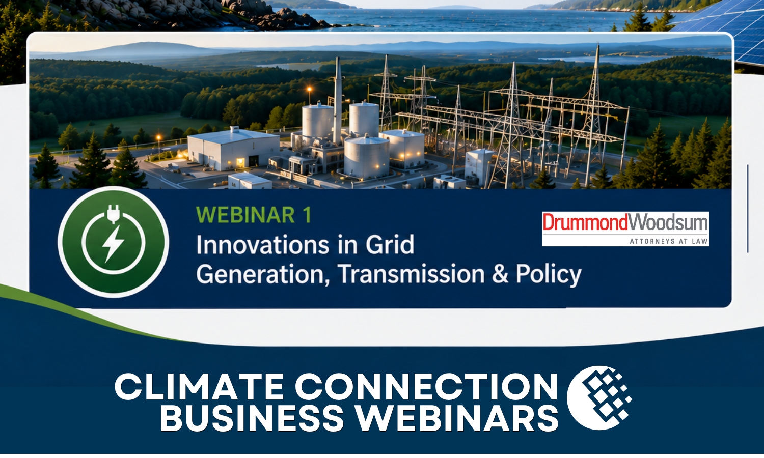 Climate Connection Webinar:  Powering Maine's Future: Grid Generation, Transmission & Policy