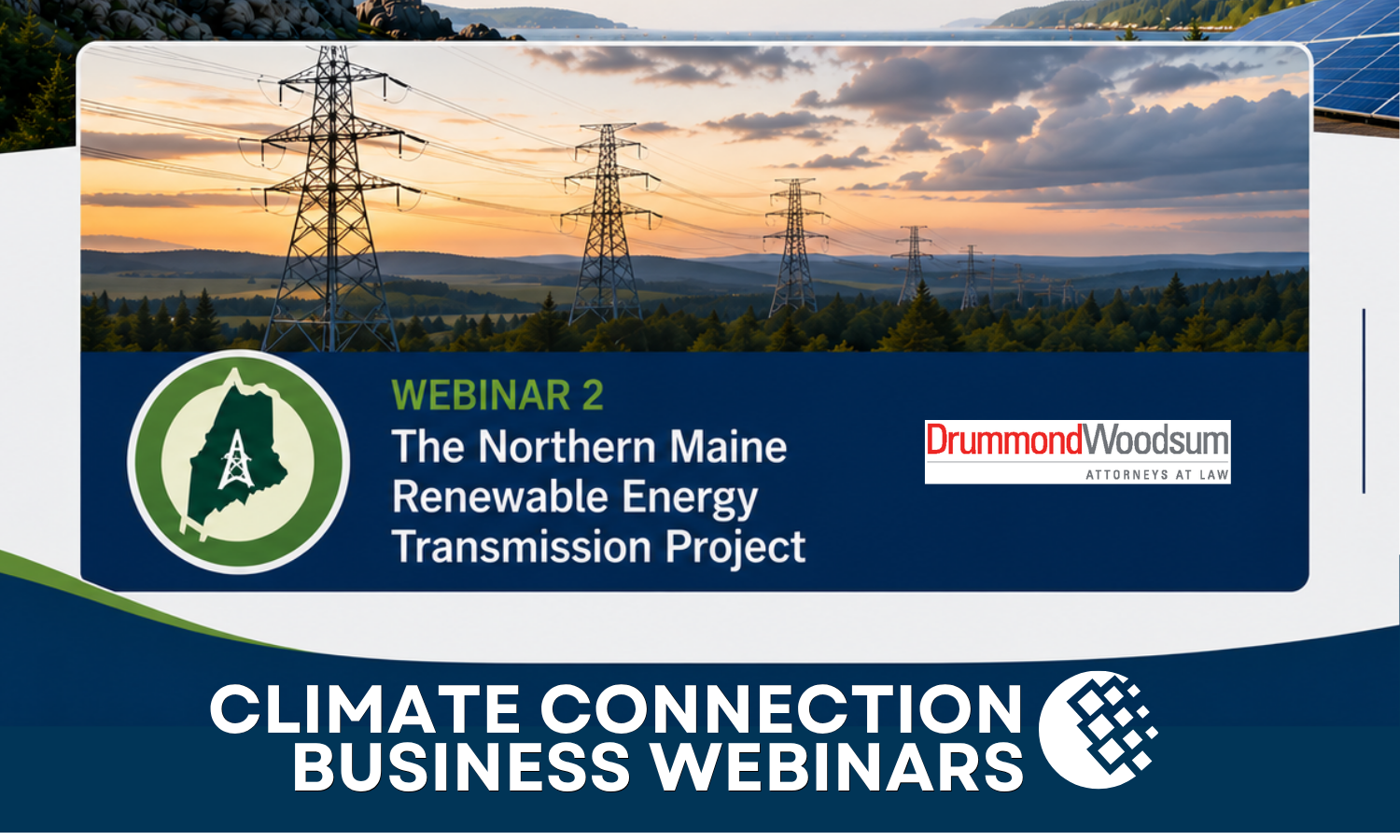 Climate Connection Webinar:  Powering Maine's Future: The Northern Maine Transmission Project