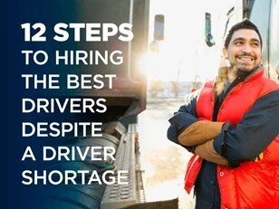 12 Steps to Hiring the Best Drivers Despite a Driver Shortage