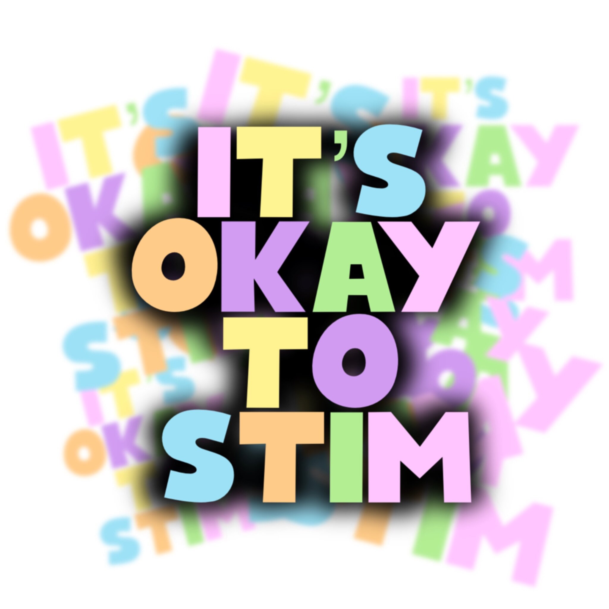 Its-Okay-to-stim-sticker.jpeg