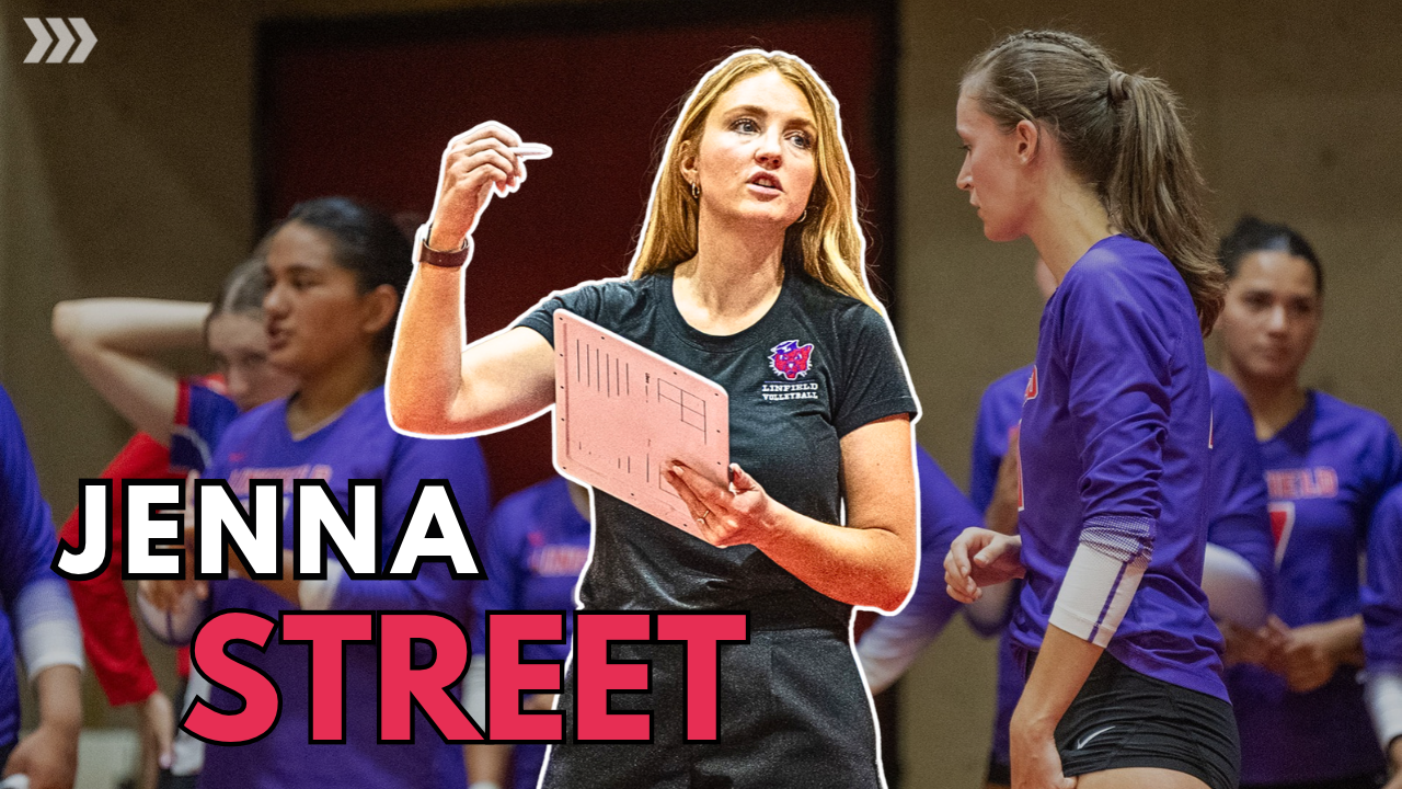 Linfield Volleyball’s Jenna Street - From D3 Athlete to College Head Coach 