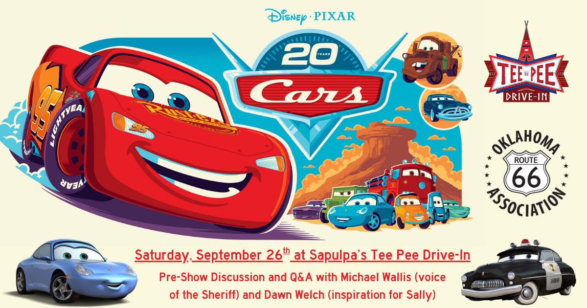 Colorful illustration of animated cars from Disney Pixar's "Cars" movie, with faces and personalities, including Lightning McQueen, Mater, and other characters. Text indicates a 20th anniversary event on September 26 at Sapulpa's Tee Pee Drive-In, with discussion and Q&A with Michael Wallis and Dawn Welch. Also shows logos for Tee Pee Drive-In, Route 66 Oklahoma, and a sheriff's car.