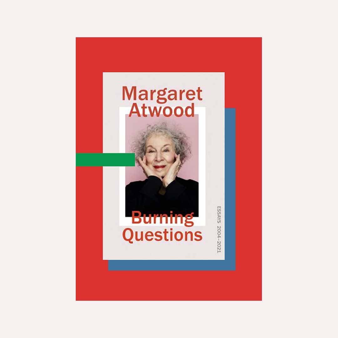 BURNING QUESTIONS by Margaret Atwood